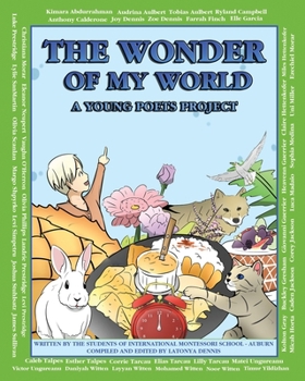 Paperback The Wonder of My World: A Young Poets Project Book