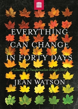 Paperback Everything Can Change in Forty Days: A Journey of Transformation through Christ Book