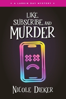Paperback Like, Subscribe, and Murder: A Larkin Day Mystery Book