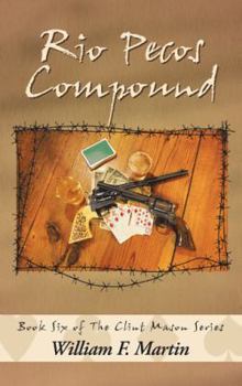 Paperback Rio Pecos Compound: Book Six of the Clint Mason Series Book