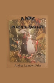 Paperback A Wife in Death and Life Book