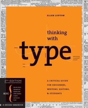 Paperback Thinking with Type, 2nd Revised Ed.: A Critical Guide for Designers, Writers, Editors, & Students Book