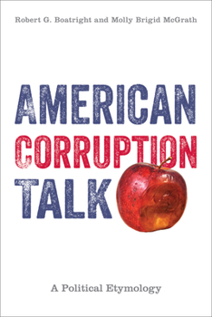 Paperback American Corruption Talk: A Political Etymology Book