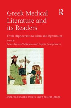 Paperback Greek Medical Literature and Its Readers: From Hippocrates to Islam and Byzantium Book