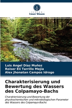 Paperback Charakterisierung und Bewertung des Wassers des Colpamayo-Bachs [German] Book