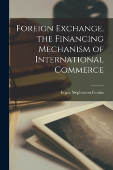 Foreign exchange, the financing mechanism of international commerce
