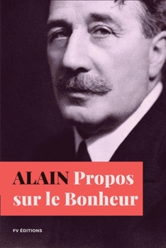 Paperback Propos sur le Bonheur: Format pour une lecture confortable [French] [Large Print] Book