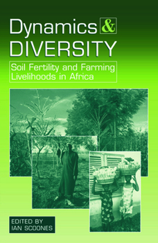 Paperback Dynamics and Diversity: Soil Fertility and Farming Livelihoods in Africa Book