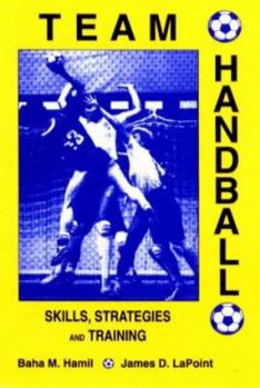 Paperback Team Handball: Skills, Strategies and Training Book