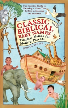 Paperback Classic Biblical Baby Names: Timeless Names for Modern Parents Book