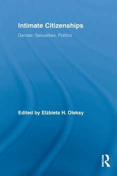 Paperback Intimate Citizenships: Gender, Sexualities, Politics Book
