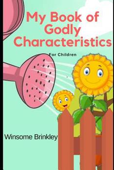 Paperback My Book of Godly Characteristics: For Children Book