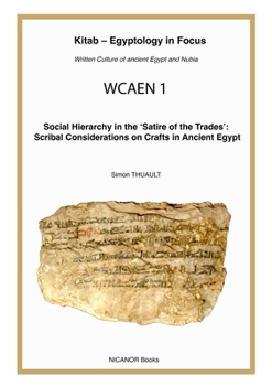 Paperback Social Hierarchy in the 'Satire of the Trades': Scribal Considerations on Crafts in Ancient Egypt Book