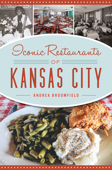 Paperback Iconic Restaurants of Kansas City Book