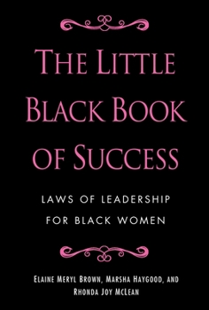 Hardcover The Little Black Book of Success: Laws of Leadership for Black Women Book