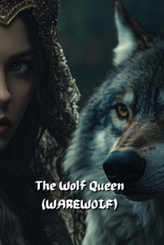 Paperback The Wolf Queen (WAREWOLF) Book