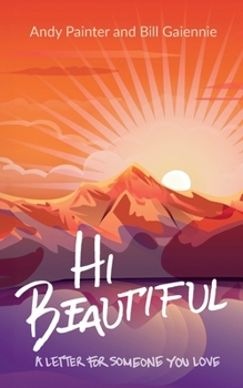 Paperback Hi Beautiful: A Letter For Someone You Love Book