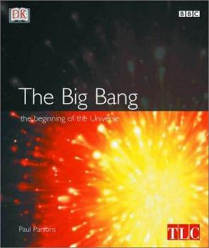 Hardcover The Big Bang: The Birth of Our Universe Book