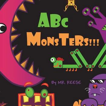 Paperback ABC Monsters: The A Is For AAAAAAHH!!! The Z Is For Zither... Book