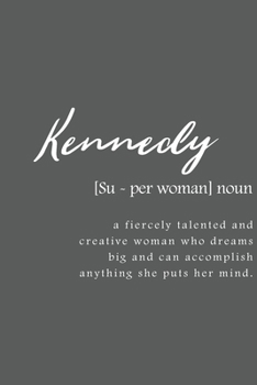 Paperback Kennedy: Women Definition - Personalized Notebook Blank Journal Lined Gift For Women Girls And Students Book