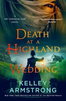 Death at a Highland Wedding: A Rip Through Time Novel (Rip Through Time Novels, 4)