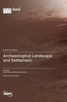 Hardcover Archaeological Landscape and Settlement Book