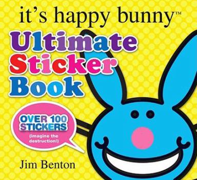 It's Happy Bunny: Ultimate Sticker Book