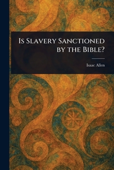 Paperback Is Slavery Sanctioned by the Bible? Book