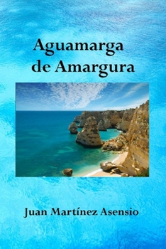 Paperback Aguamarga de Amargura [Spanish] Book