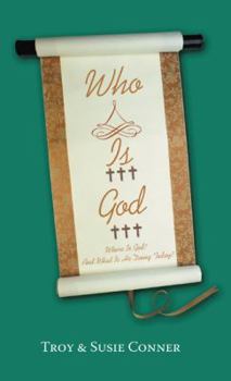 Paperback Who Is God?: Where Is God? and What Is He Doing Today? Book