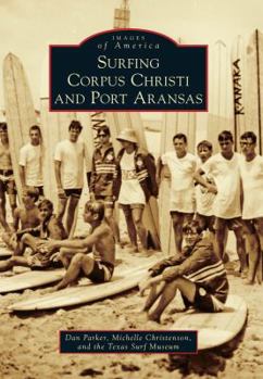 Paperback Surfing Corpus Christi and Port Aransas Book