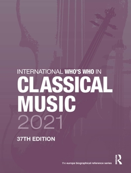 Hardcover International Who's Who in Classical Music 2021 Book