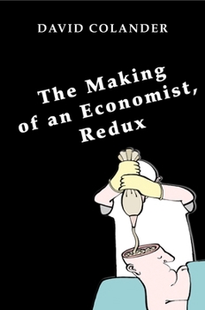 Hardcover The Making of an Economist, Redux Book