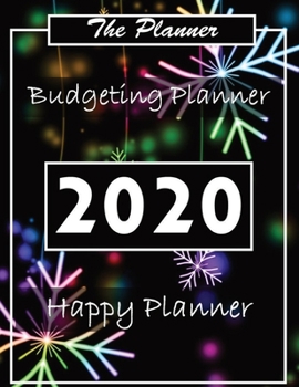 Budget Planner 2020: Financial planner organizer budget book 2020, Yearly Monthly Weekly & Daily budget planner, Fixed & Variable expenses tracker, Sinking Funds tracker, Income & Savings tracker, Hap