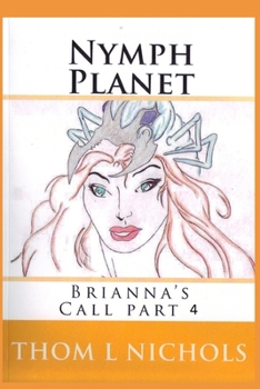 Paperback Nymph Planet: Brianna's Call part 3 Book