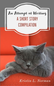 Paperback An Attempt at Writing: A Short Story Compilation Book