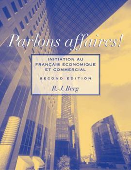 Paperback Parlons Affaires!: Initiation Au Francais Economique Et Commercial Book