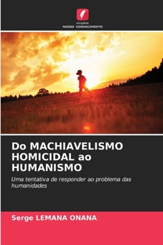 Paperback Do MACHIAVELISMO HOMICIDAL ao HUMANISMO [Portuguese] Book