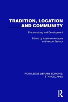 Paperback Tradition, Location and Community: Place-Making and Development Book