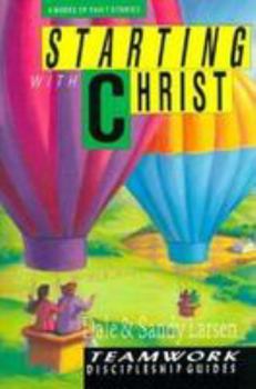 Paperback Starting with Christ (Teamwork Discipleship Guides) Book