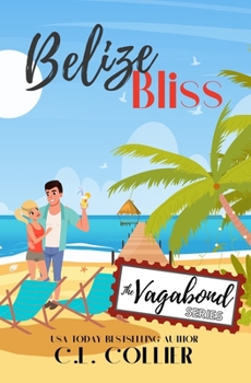 Paperback Belize Bliss: Part of The Vagabond Series Book