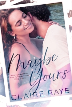Maybe Yours - Book #3 of the Love & Wine