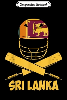 Paperback Composition Notebook: Awesome Sri Lanka Cricket Team Sri Lanka Flag Journal/Notebook Blank Lined Ruled 6x9 100 Pages Book