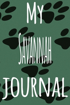 My Savannah Journal: The perfect gift for the lover of cats in your life - 119 page lined journal!