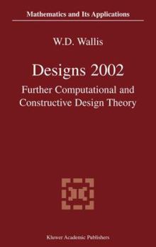 Hardcover Designs 2002: Further Computational and Constructive Design Theory Book