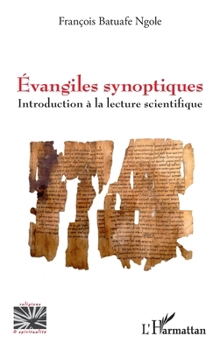 Paperback Évangiles synoptiques: Introduction à la lecture scientifique [French] Book