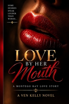 Paperback Love by Her Mouth: A Montego Bay Love Story Book