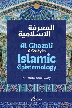 Paperback Al Ghazali: A study in Islamic Epistemology Book