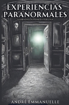 Paperback Experiencias Paranormales: Narradas en primera persona [Spanish] Book