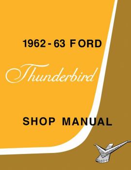 Perfect Paperback 1962 - 1963 Ford Thunderbird Shop Manual By Detroit Iron Book